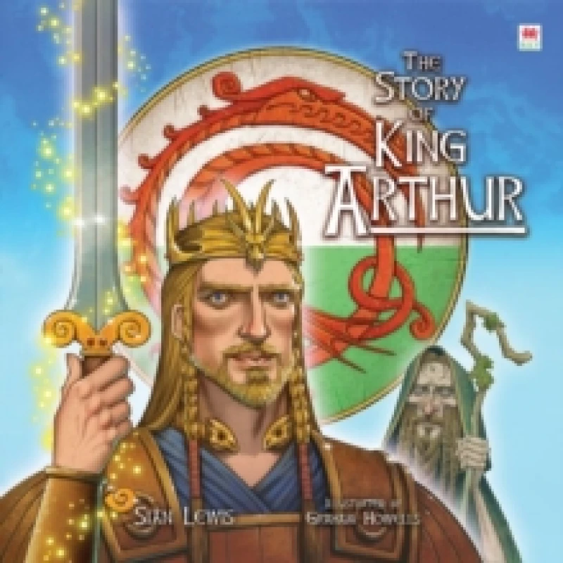 Image of The Story of King Arthur Hardback