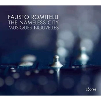Image of Musiques Nouvelles - Fausto Romitelli: The Nameless City CD