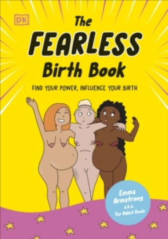 Image of The Fearless Birth Book. Hardback. By Emma Armstrong Books
