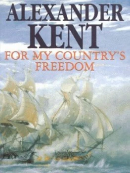 Image of For My Countrys Freedom by Alexander Kent Hardback