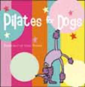 Image of Pilates for Dogs by Kath Walker Hardback