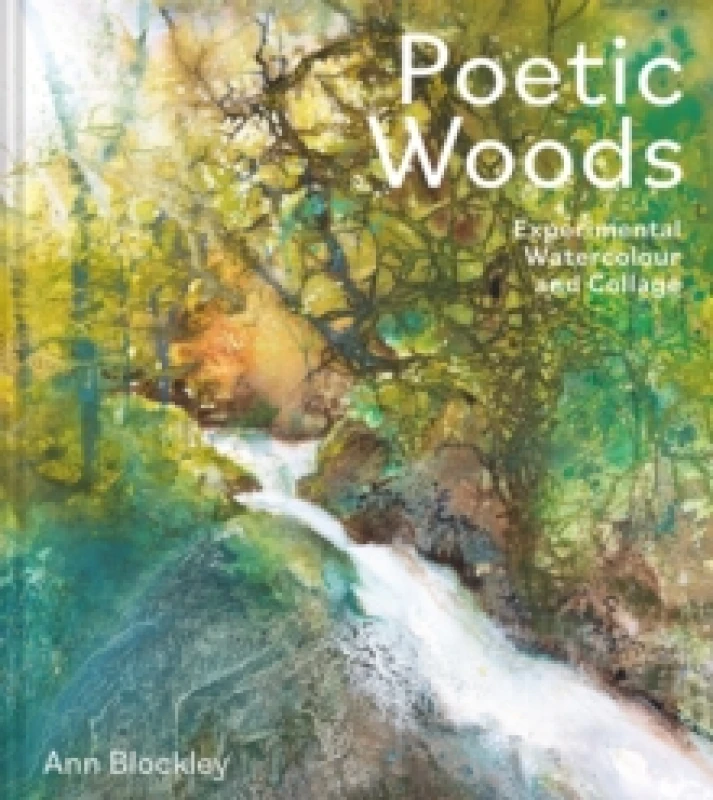 Image of Poetic Woods : Experimental Watercolour and Collage Hardback