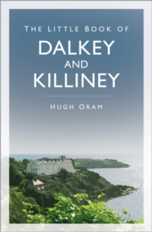 Image of The Little Book of Dalkey and Killiney Paperback / softback