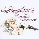 Image of Courtney Love - Americas Sweetheart (Music CD)