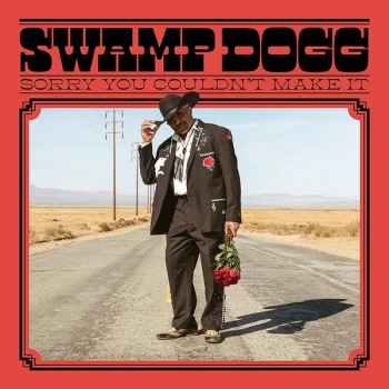 Image of Swamp Dogg - Sorry You Couldn't Make It Vinyl