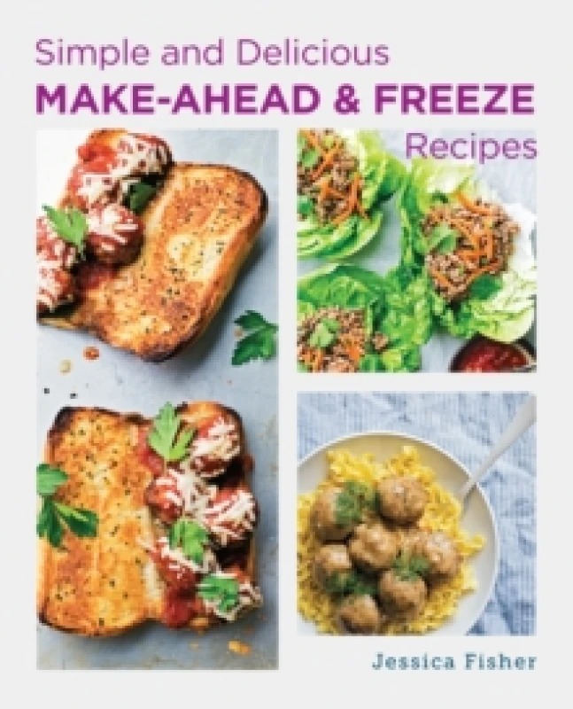 Image of Simple and Delicious Make Ahead and Freeze Recipes. Paperback. By Jessica Fisher Books