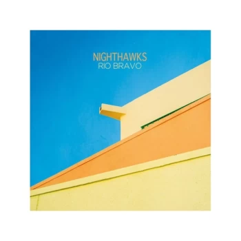 Image of Nighthawks - Rio Bravo Vinyl