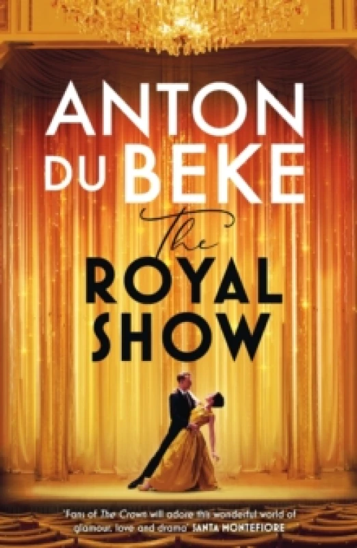 Image of The Royal Show : A brand new series from the nations favourite entertainer, Anton Du Beke Paperback / softback