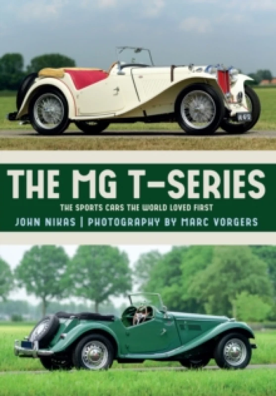 Image of The MG T-Series : The Sports Cars the World Loved First Paperback / softback