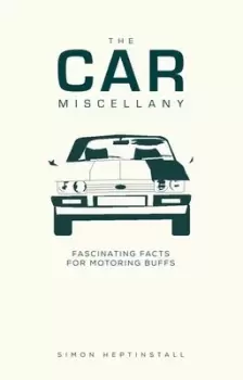 Image of The car miscellany by Simon Heptinstall
