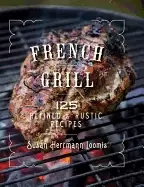 Image of french grill 125 refined and rustic recipes