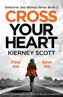 Image of Cross Your Heart : An Absolutely Gripping Detective Thriller That Will Leave You Breathless