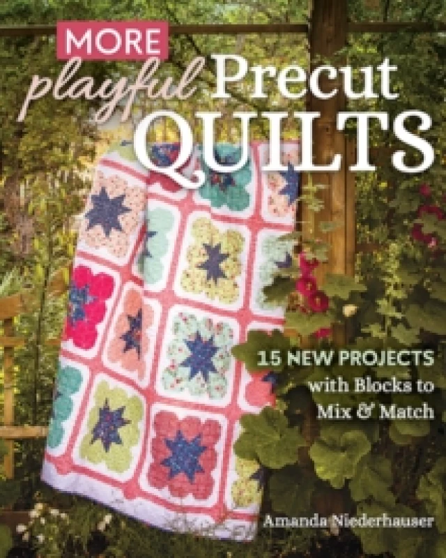 Image of More Playful Precut Quilts : 15 New Projects with Blocks to Mix & Match Paperback / softback