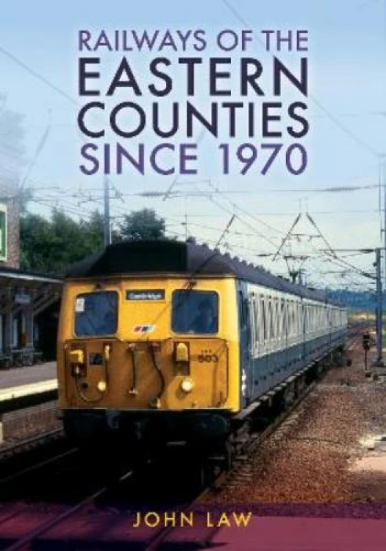 Image of Railways of the Eastern Counties Since 1970 Paperback / softback