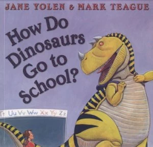 Image of How Do Dinosaurs Go to School by Jane Yolen Paperback