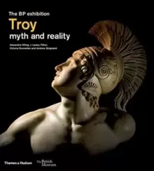Image of Troy: myth and reality (British Museum)