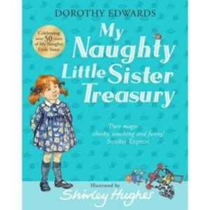 Image of My Naughty Little Sister: A Treasury Collection by Dorothy Edwards (Hardback, 2017)