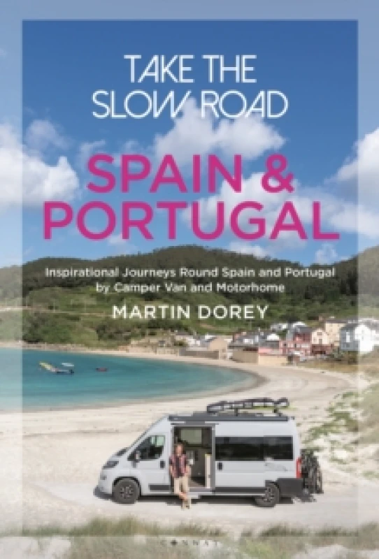 Image of Take the Slow Road: Spain and Portugal : Inspirational Journeys Round Spain and Portugal by Camper Van and Motorhome Paperback / softback