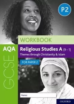 Image of AQA GCSE Religious Studies A 9-1 Workbook Themes through Christianity and Islam for Paper 2 by Dawn Cox