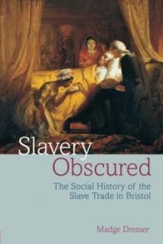 Image of Slavery Obscured by Madge Dresser Book