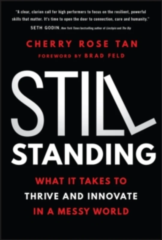 Image of Still Standing : What It Takes to Thrive and Innovate in a Messy World Hardback