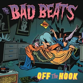 Image of Bad Beats, The - Off the Hook Vinyl