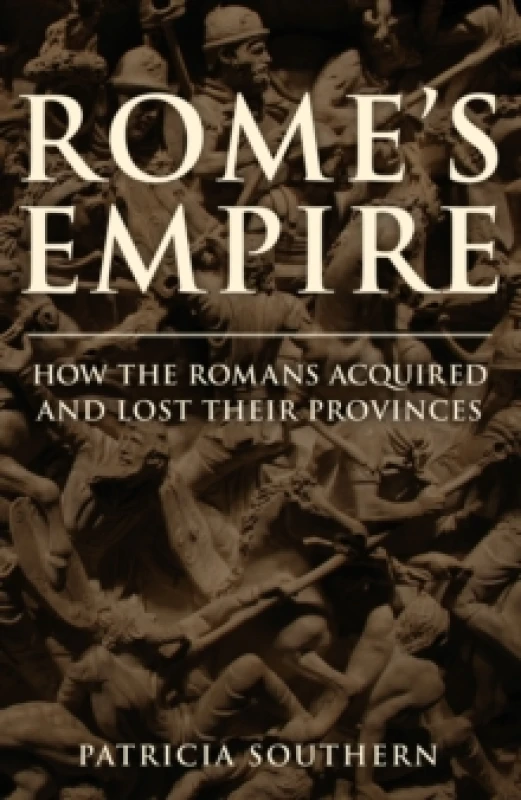 Image of Rome's Empire : How the Romans Acquired and Lost Their Provinces Hardback