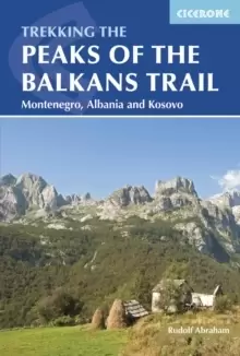 Image of The Peaks of the Balkans Trail : Montenegro, Albania and Kosovo