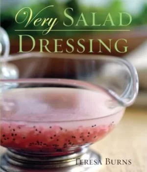 Image of Very salad dressing by Teresa Burns