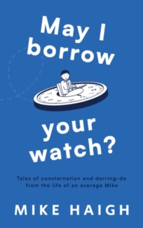Image of May I Borrow Your Watch? Paperback / softback