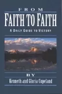 Image of from faith to faith a daily guide to victory