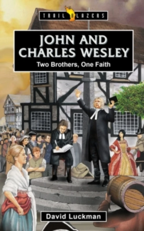 Image of John and Charles Wesley: Two Brothers, One Faith Paperback / softback