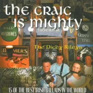 Image of Craic Is Mighty by The Dicey Rileys CD Album
