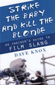 Image of Strike the Baby and Kill the Blonde by Dave Knox Book
