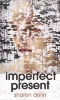 Image of Imperfect Present : Poems