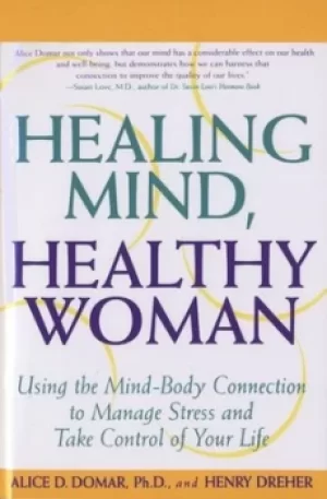Image of Healing Mind Healthy Woman by Alice D. Domar