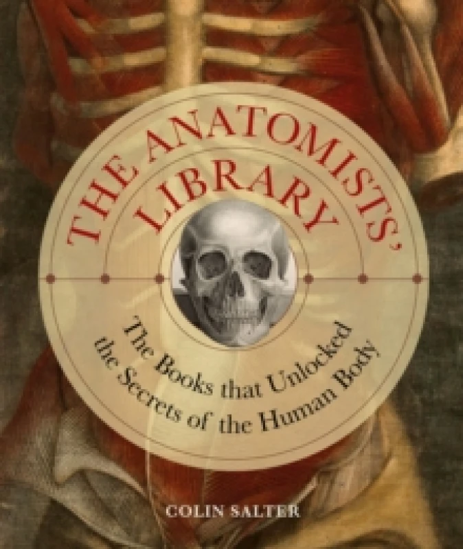 Image of The Anatomists' Library. Hardback. By Colin Salter Books