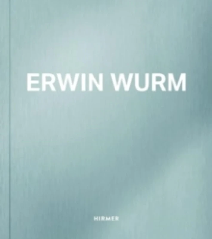 Image of Erwin Wurm Paperback / softback