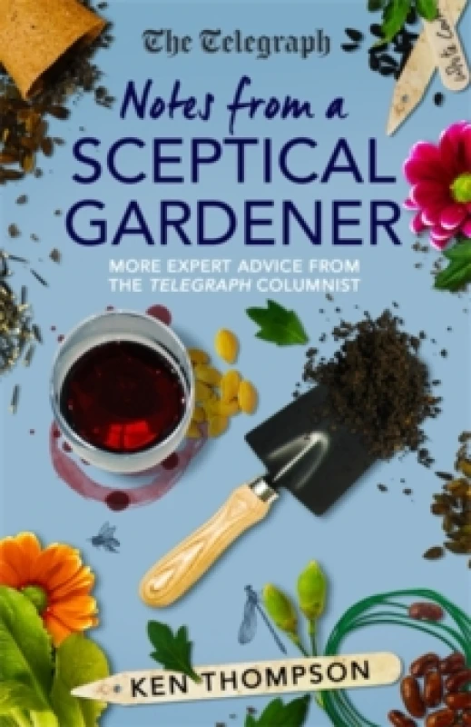 Image of Notes From a Sceptical Gardener : More expert advice from the Telegraph columnist Hardback