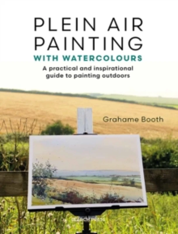 Image of Plein Air Painting with Watercolours : A Practical and Inspirational Guide to Painting Outdoors Paperback / softback