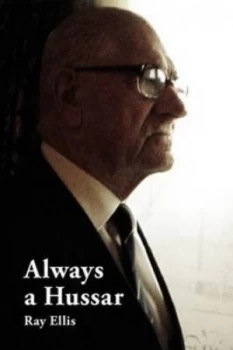 Image of Always a Hussar by Ray Ellis Paperback