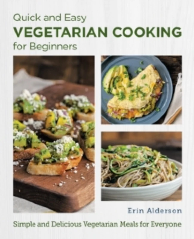 Image of Quick and Easy Vegetarian Cooking for Beginners. Paperback. By Erin Alderson Books