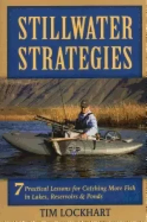 Image of stillwater strategies 7 practical lessons for catching more fish in lakes