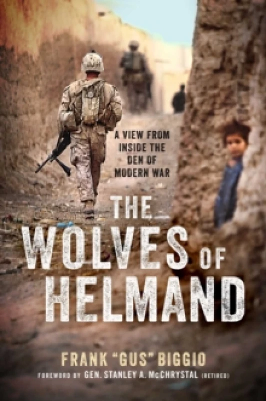 Image of The Wolves of Helmand : A View from Inside the Den of Modern War Hardback