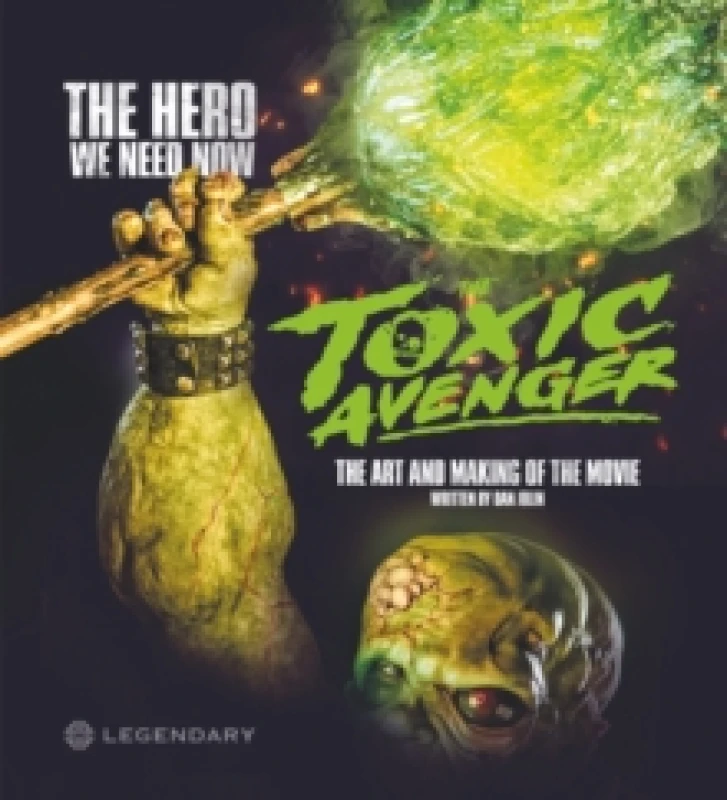 Image of The Toxic Avenger: The Art and Making of the Movie Hardback