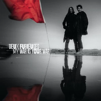 Image of Deux Furieuses - My War Is Your War Vinyl