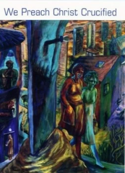 Image of We preach Christ crucified by Kenneth Leech