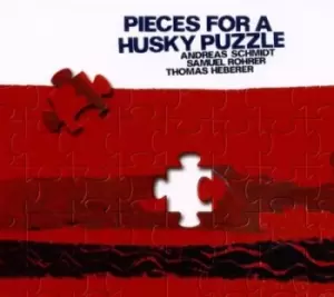 Image of Pieces for a Husky Puzzle by Andreas Schmidt/Samuel Rohrer/Thomas Heberer CD Album