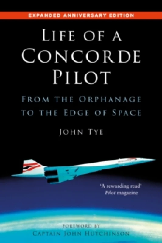 Image of Life of a Concorde Pilot : From The Orphanage to The Edge of Space Paperback / softback