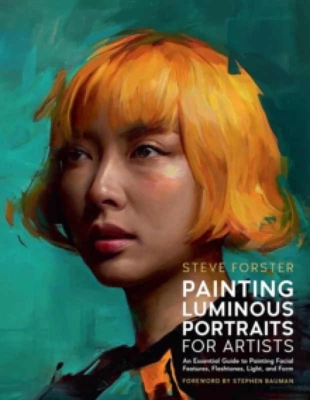 Image of Painting Luminous Portraits for Artists. Paperback. By Steve Forster Books
